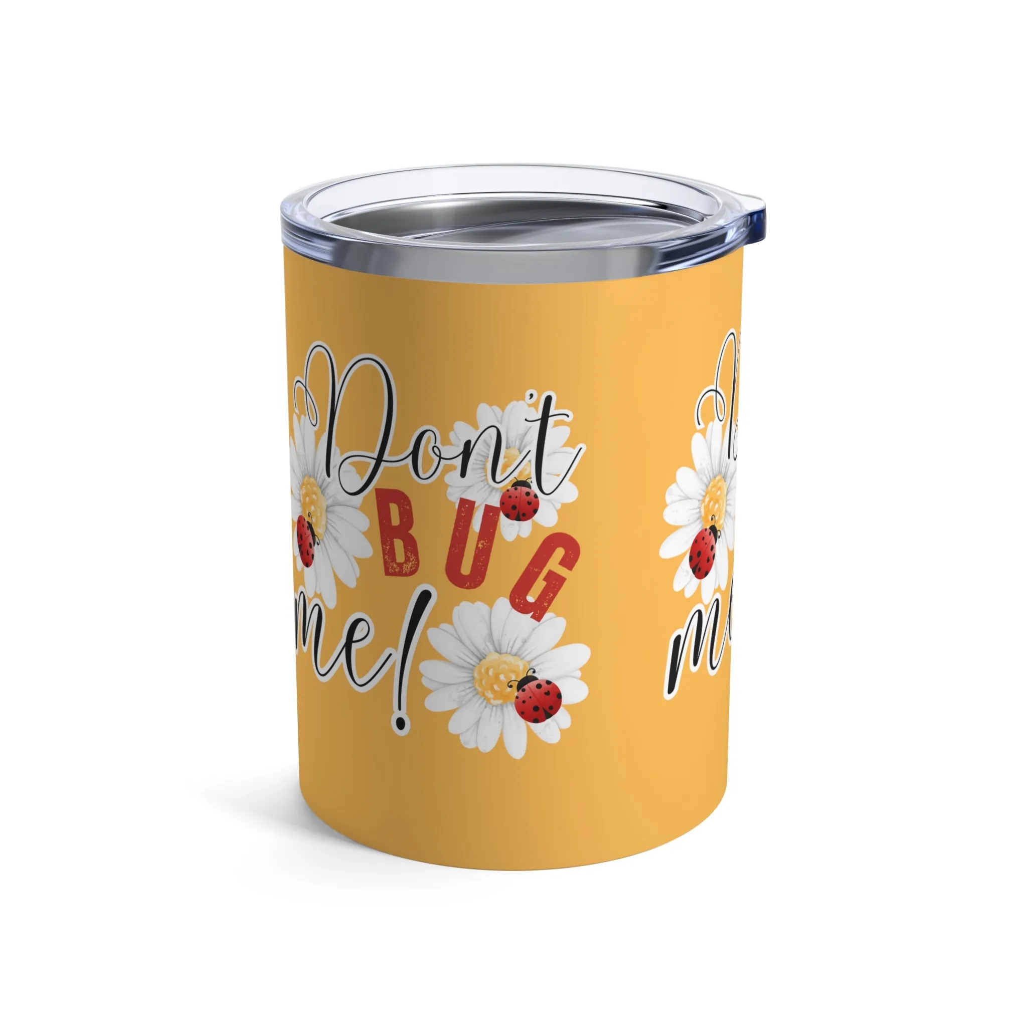 Ladybug Bliss: Don't Bug Me - 10oz Stainless Tumbler